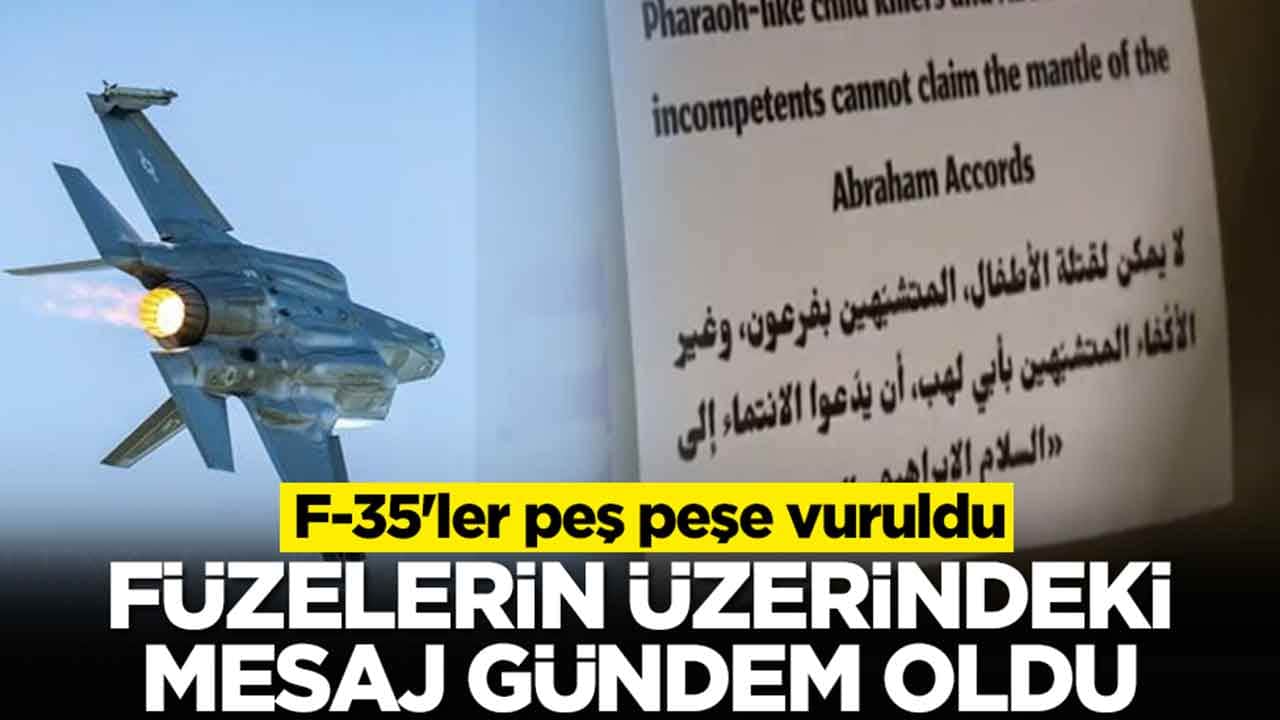 F-35'ler peş peşe vuruldu: Füzelerin üzerindeki mesaj gündeme oturdu