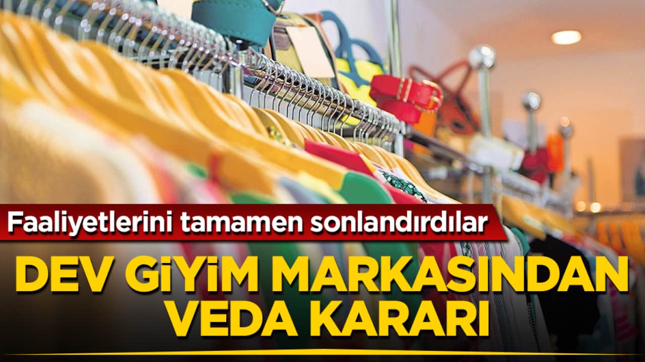 Faaliyetlerini tamamen sonlandırdılar! Dev giyim markasından veda kararı