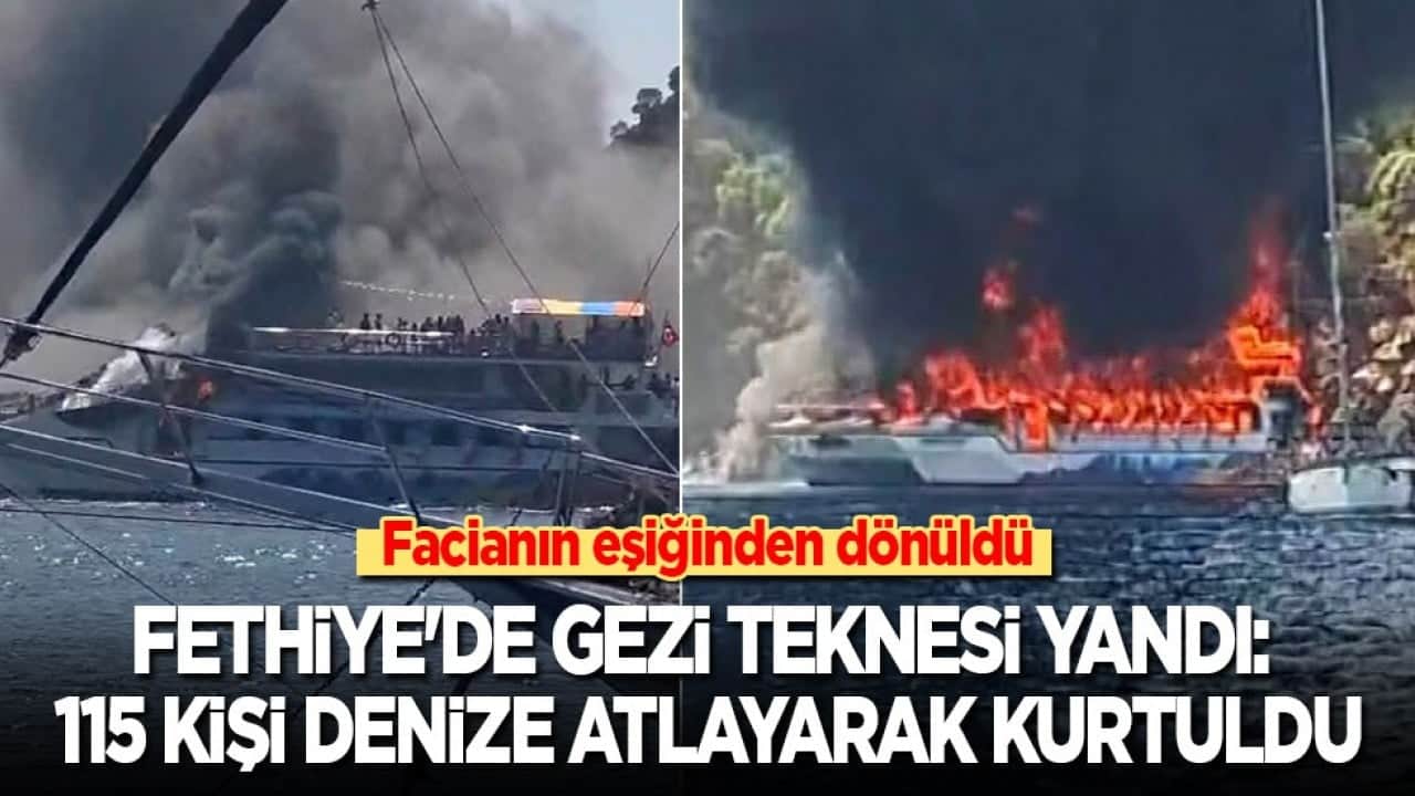 Fethiye'de facianın eşiğinden dönüldü: Gezi teknesi yandı, 115 kişi denize atlayarak kurtuldu