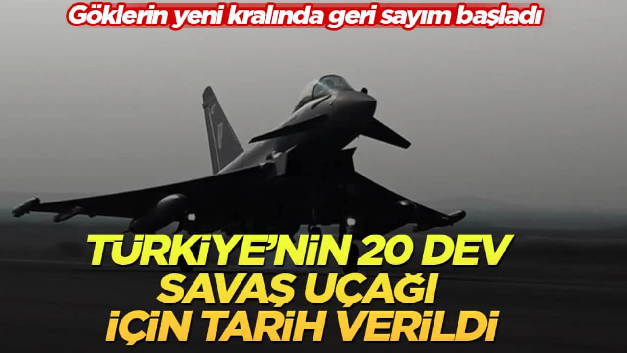 Göklerin yeni kralında geri sayım başladı: Türkiye’nin 20 dev savaş uçağı için tarih verildi