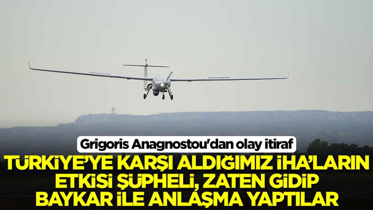 Grigoris Anagnostou'dan olay itiraf: Türkiye'ye karşı aldığımız İHA'ların etkisi şüpheli, zaten gidip Baykar ile anlaştılar