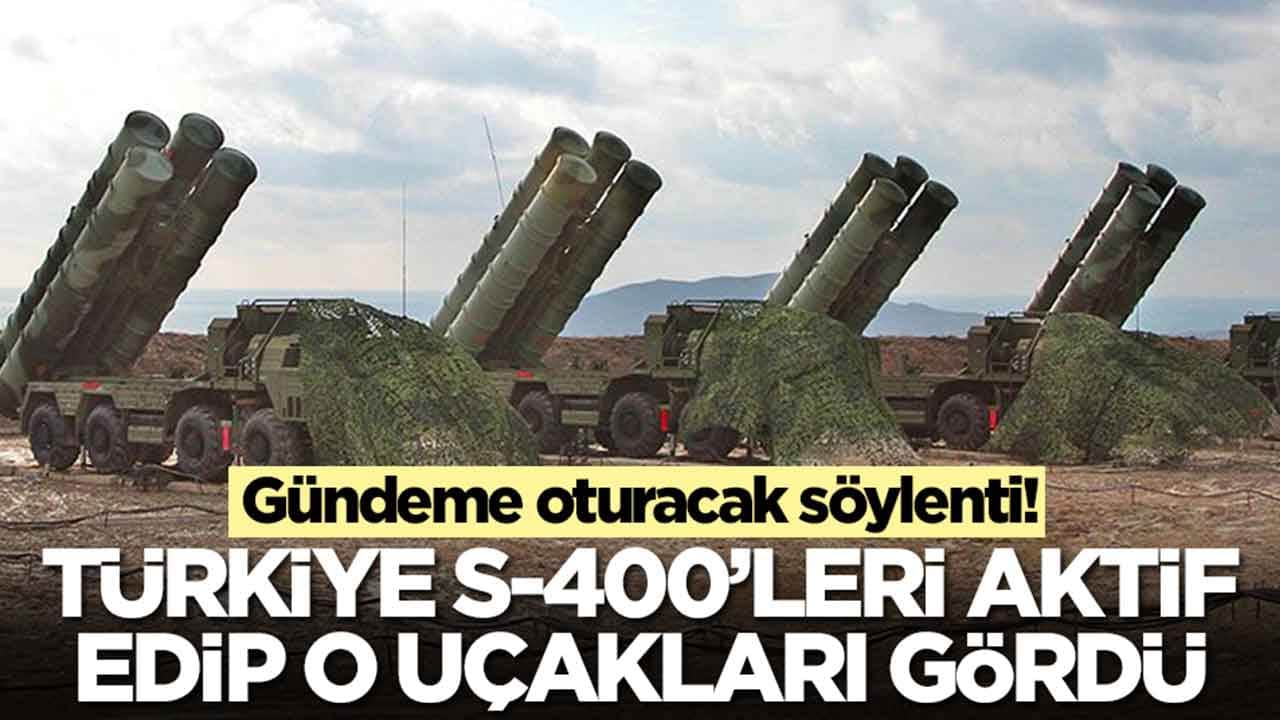 Gündemi altüst edecek söylenti: Türkiye S-400'leri aktif edip o uçakları gördü
