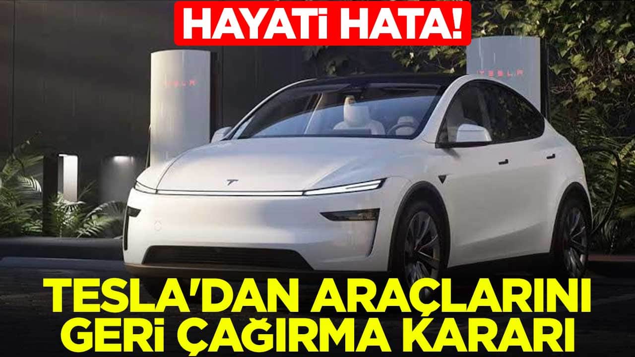 Hayati hata! Tesla'dan araçlarını geri çağırma kararı
