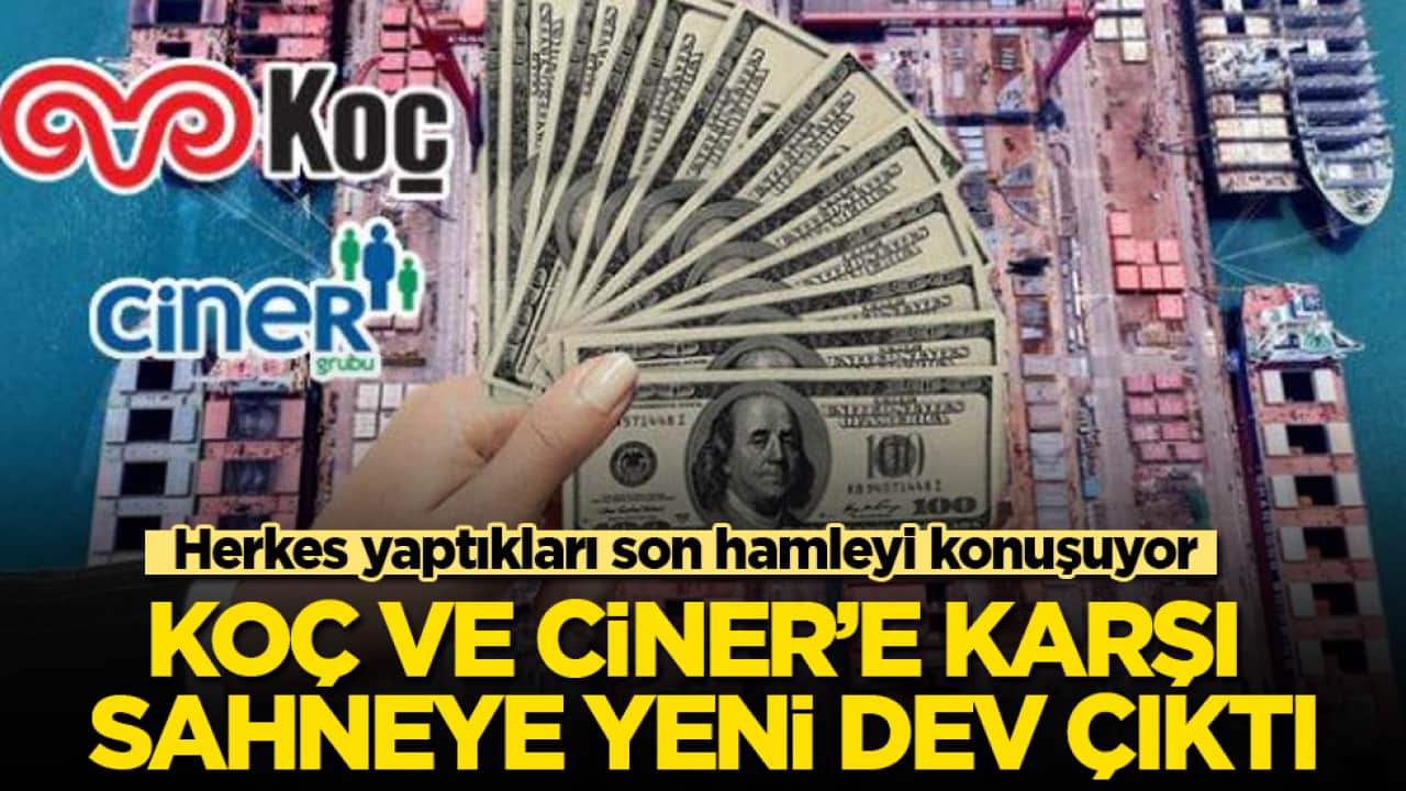 Herkes yaptıkları son hamleyi konuşuyor! Koç ve Ciner’e karşı sahneye yeni dev çıktı