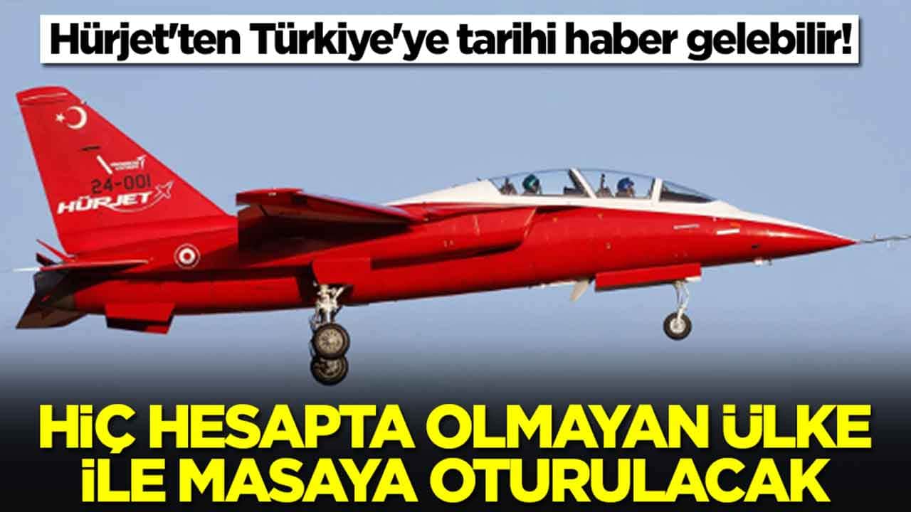Hürjet'ten Türkiye'ye tarihi haber gelebilir: Hiç hesapta olmayan ülkeyle masaya oturulacak