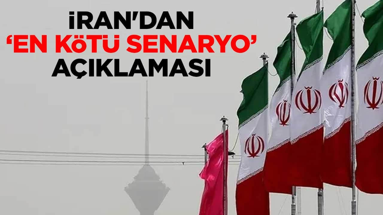 İran'dan "en kötü senaryo" açıklaması