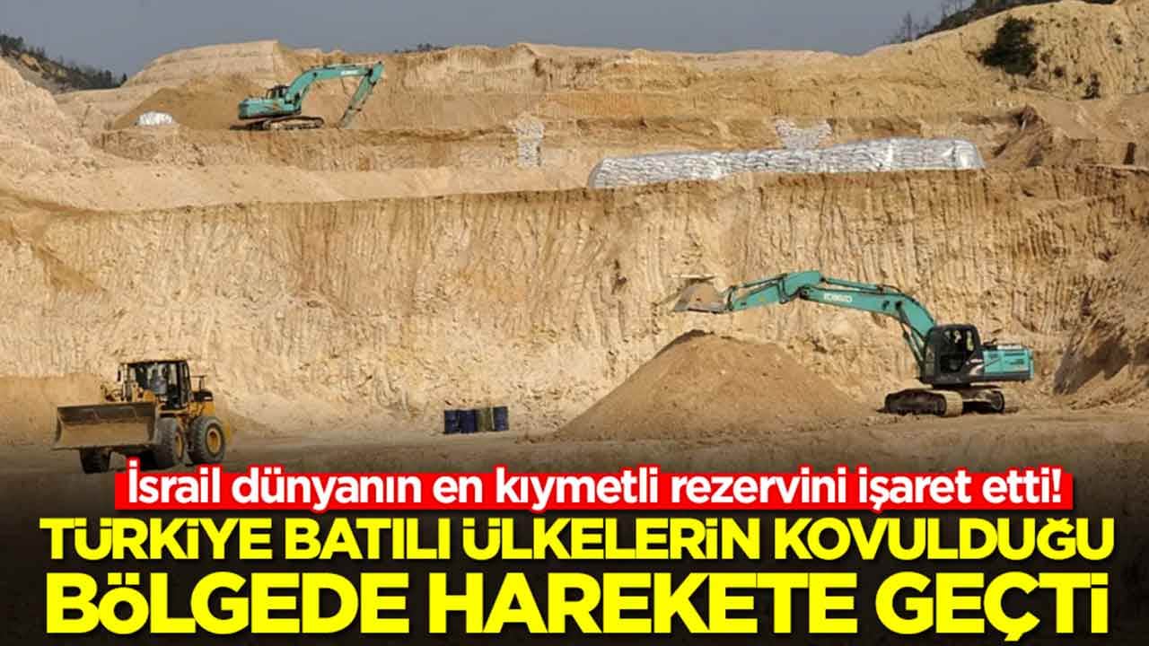 İsrail dünyanın en kıymetli rezervini işaret etti: Türkiye Batılı ülkelerin kovulduğu bölgede harekete geçti