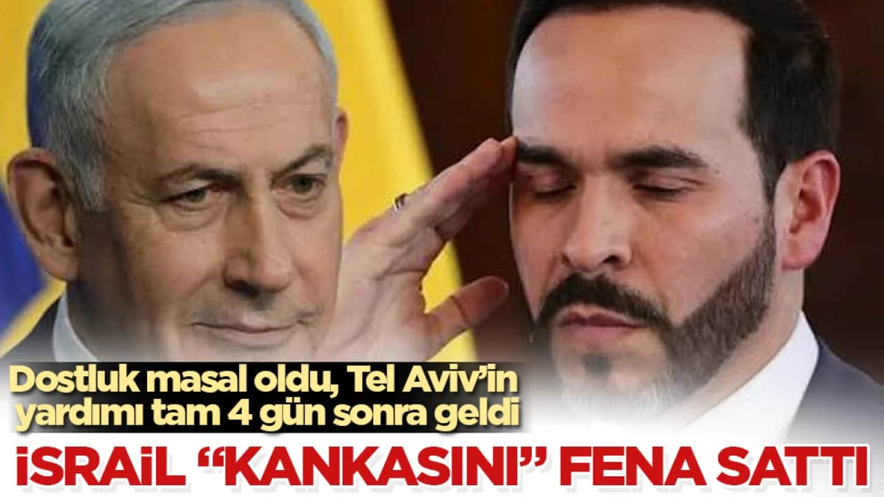 İsrail "kankasını" fena sattı: Dostluk masal oldu, Tel Aviv’in yardımı tam 4 gün sonra geldi