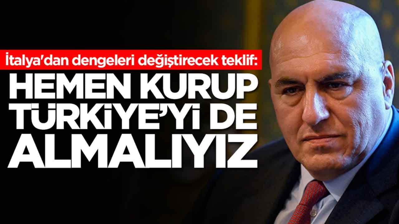 İtalya'dan dengeleri değiştirecek teklif: Ertelememeliyiz! Acilen kurup Türkiye'yi de almalıyız