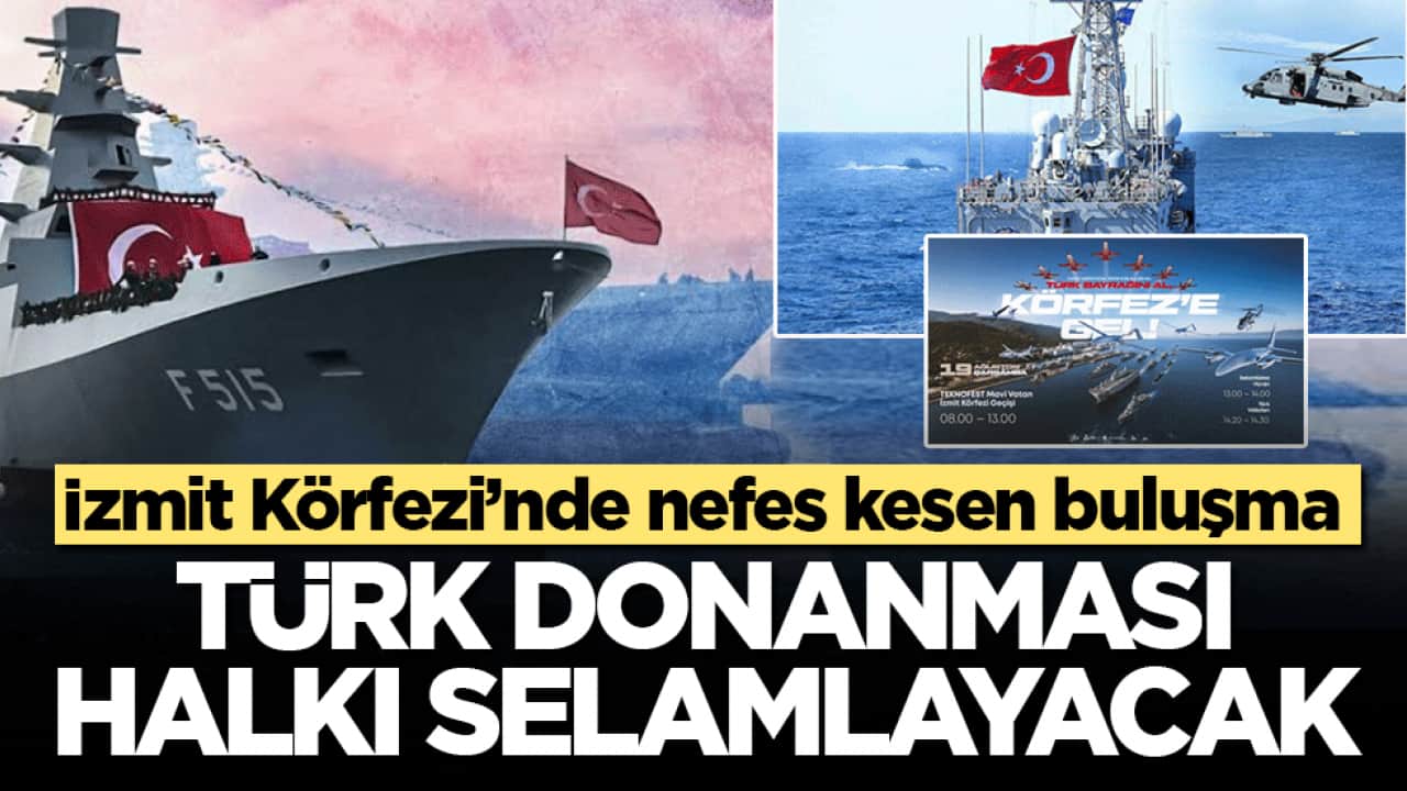 İzmit Körfezi’nde nefes kesen buluşma: Türk donanması halkı selamlayacak