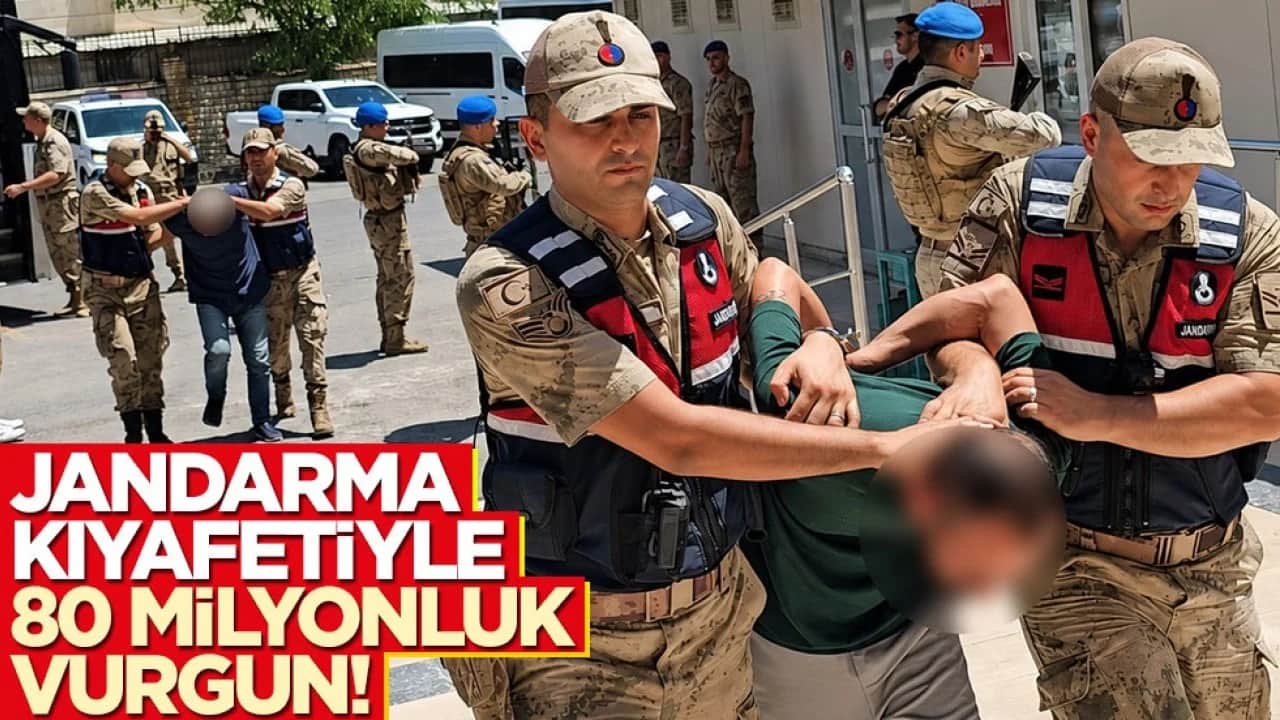 Jandarma kıyafetiyle 80 milyon liralık vurgun! Adliyeye böyle geldiler