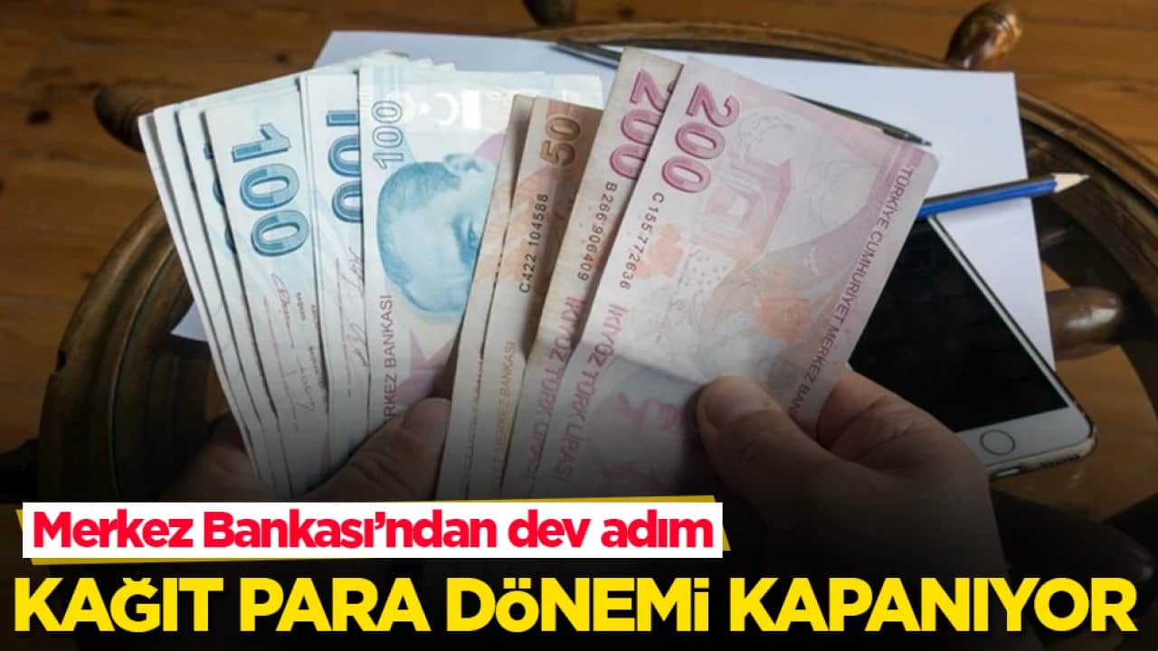 Kağıt para dönemi kapanıyor: Merkez Bankası’ndan dev adım