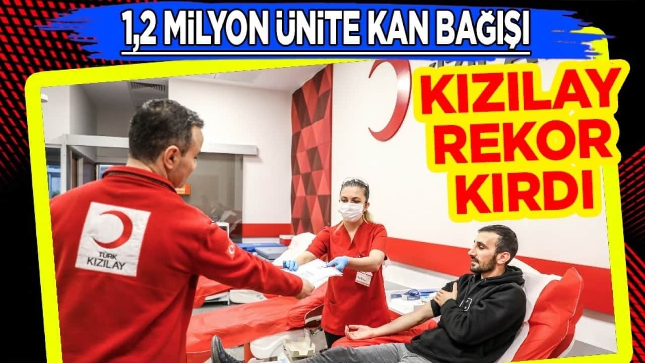 Kızılay yılın ilk 5 ayında 1,2 milyon ünite kan bağışı aldı