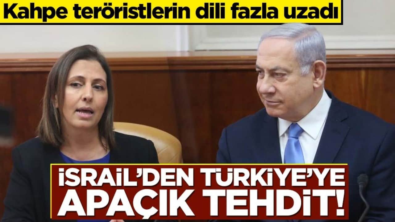 Maçası yiyen gelsin… İsrailli bakandan Türkiye’ye apaçık tehdit!