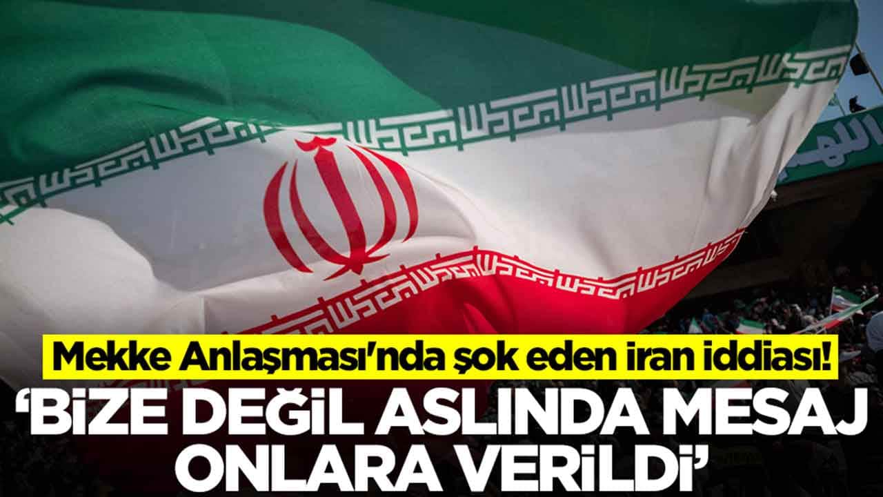 Türkiye'nin imzaladığı Mekke Anlaşması'nda şok eden İran iddiası: Bize değil mesaj aslında onlara verildi