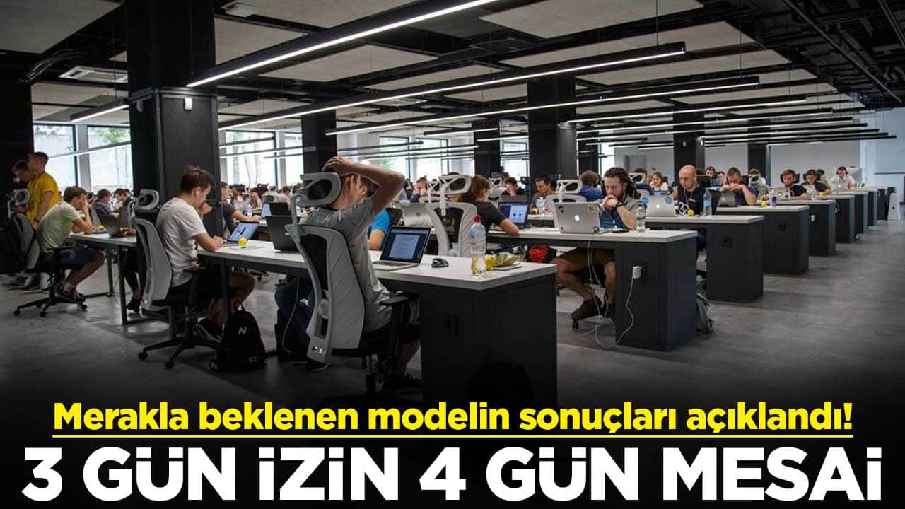 Merakla beklenen modelin sonuçları açıklandı! 3 gün izin 4 gün mesai