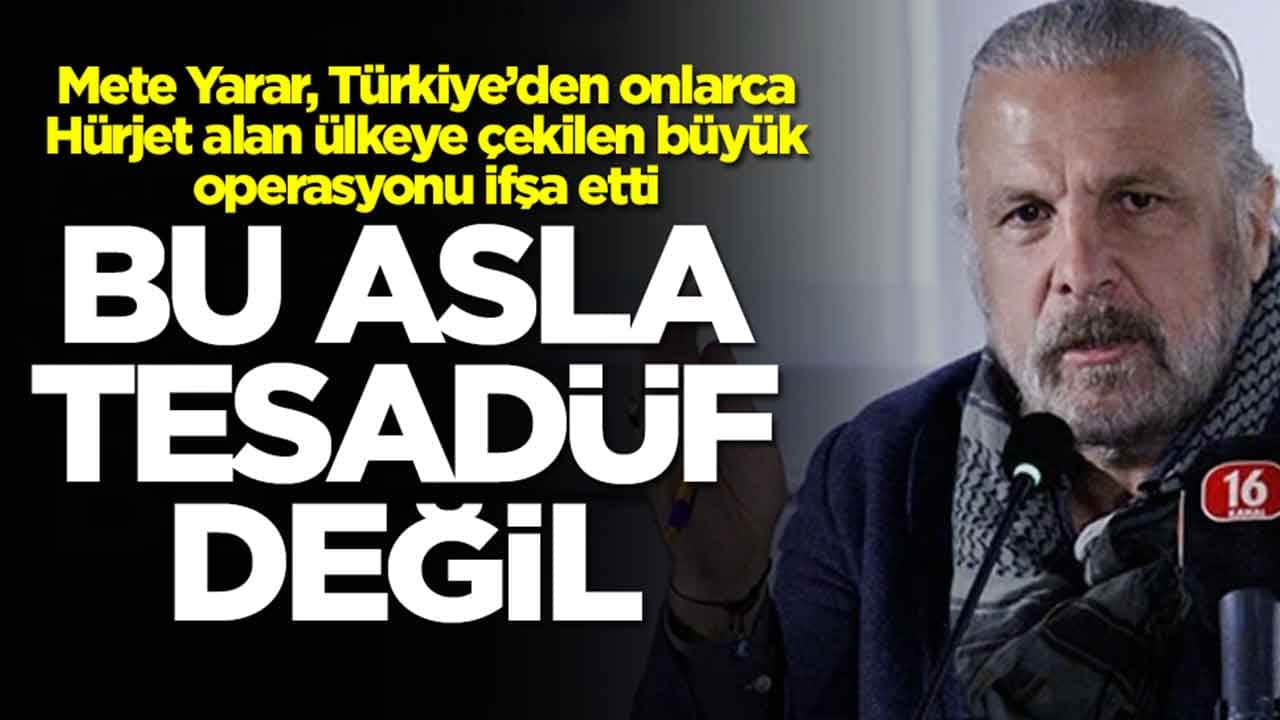 Mete Yarar, Türkiye’den onlarca Hürjet alan ülkeye çekilen operasyonu ifşa etti: Tesadüf değil