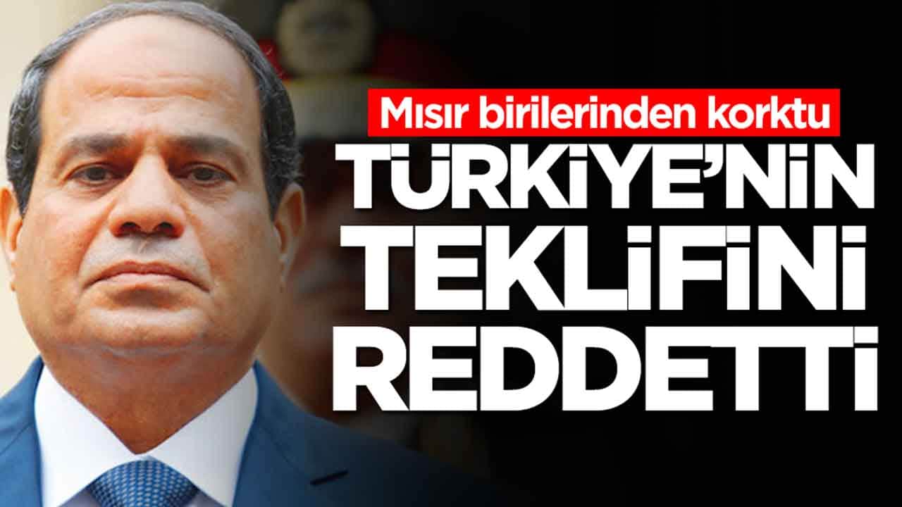 Mısır birilerinden korktu: Türkiye'nin teklifini reddettti