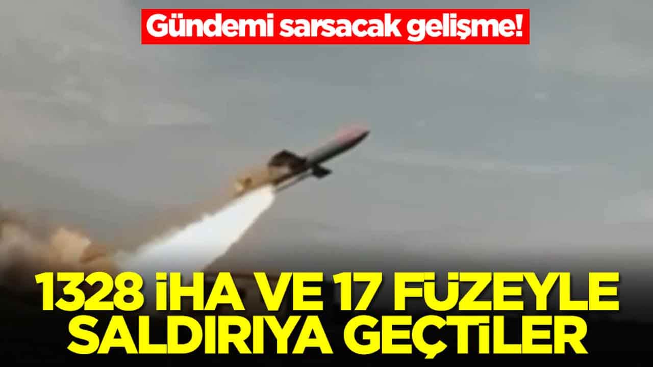'Neler oluyor?' dedirten gelişme: 1328 İHA ve 17 füzeyle saldırı başlatıldı