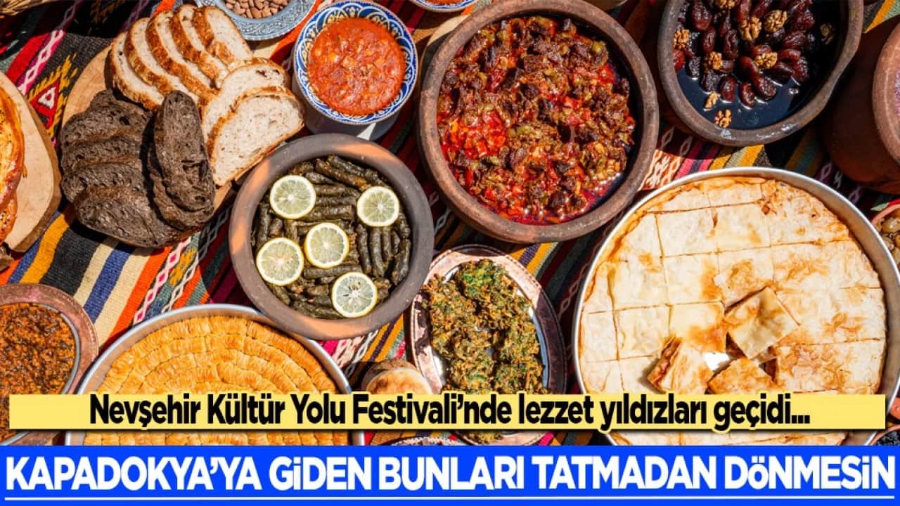 Nevşehir Kültür Yolu Festivali’nde lezzet yıldızları geçidi... Michelin Yıldızlı Şefler Kapadokya'nın lezzetlerinin peşine düştü...