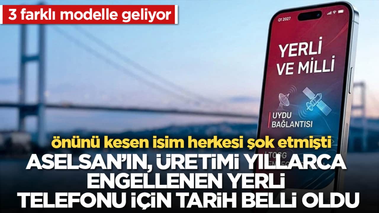 Önünü kesen isim herkesi şok etmişti! ASELSAN’ın, üretimi yıllarca engellenen yerli telefonu için tarih belli oldu: 3 farklı modelle geliyor