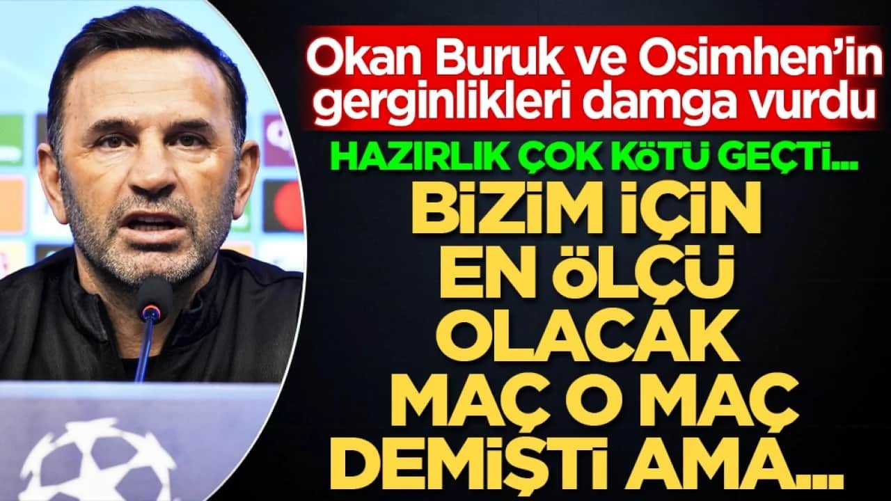Peki bu ne perhiz bu ne lahana turşusu Okan Hoca! Ölçü maçıydı: Galatasaray ölçülemedi!