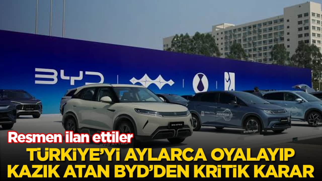 Resmen ilan ettiler! Türkiye’yi aylarca oyalayıp kazık atan BYD’den kritik karar 