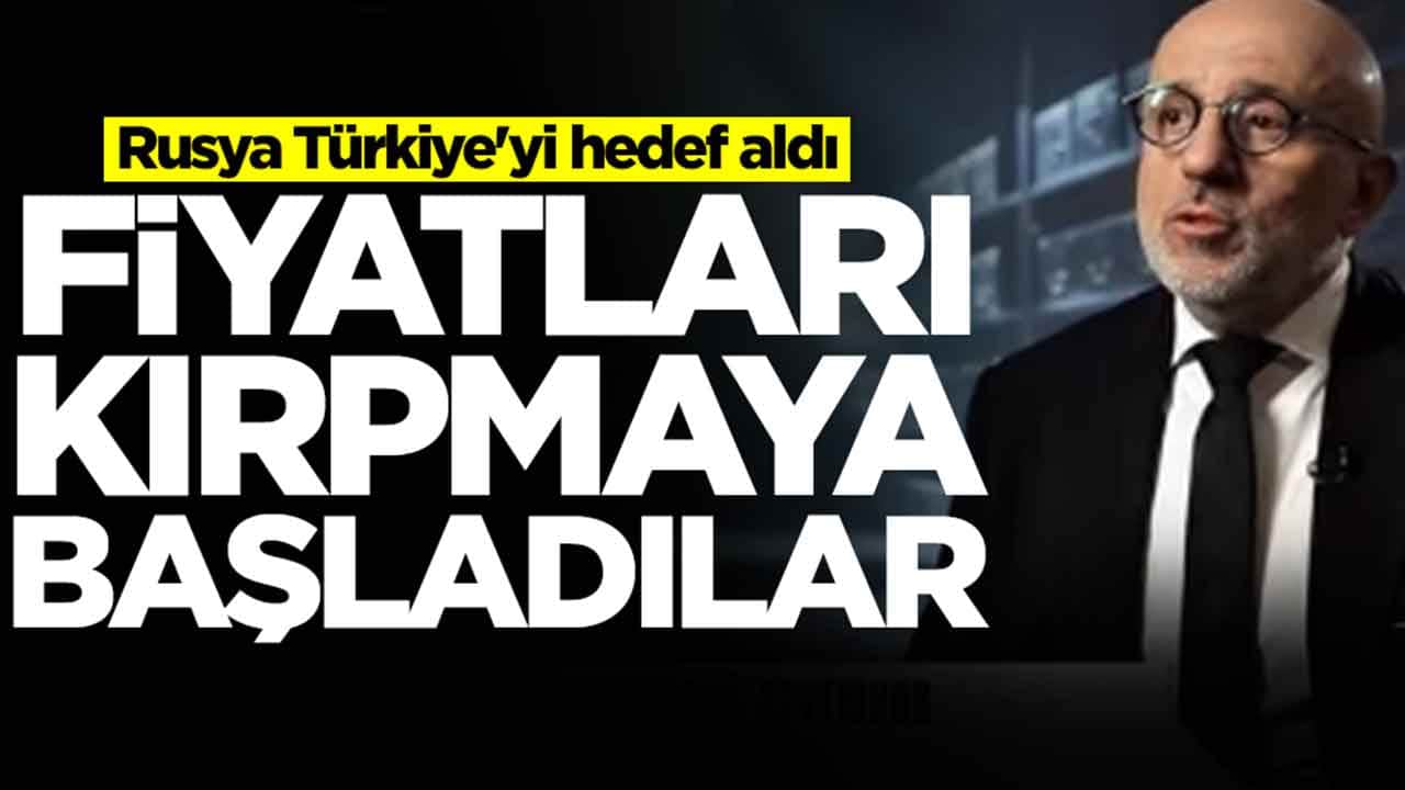 Rusya Türkiye'yi hedef aldı: Fiyatları kırpmaya başladılar