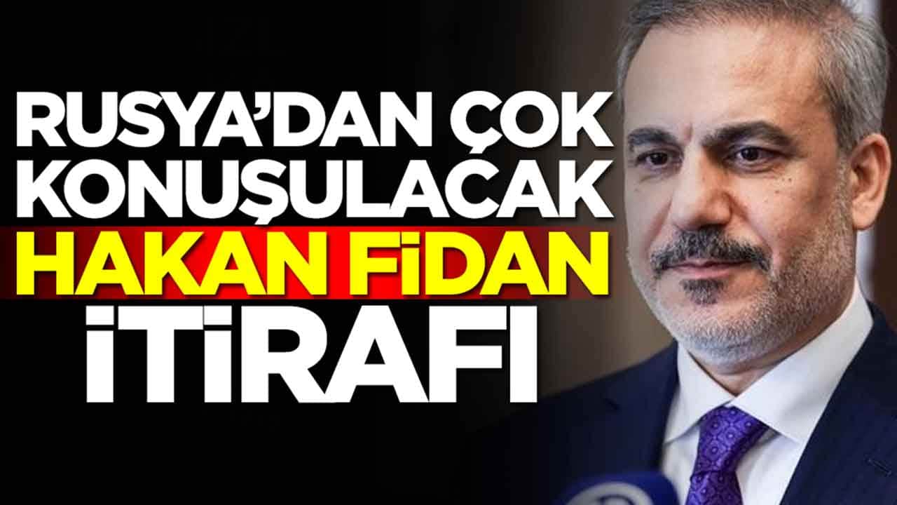 Rusya'dan çok konuşulacak Hakan Fidan itirafı