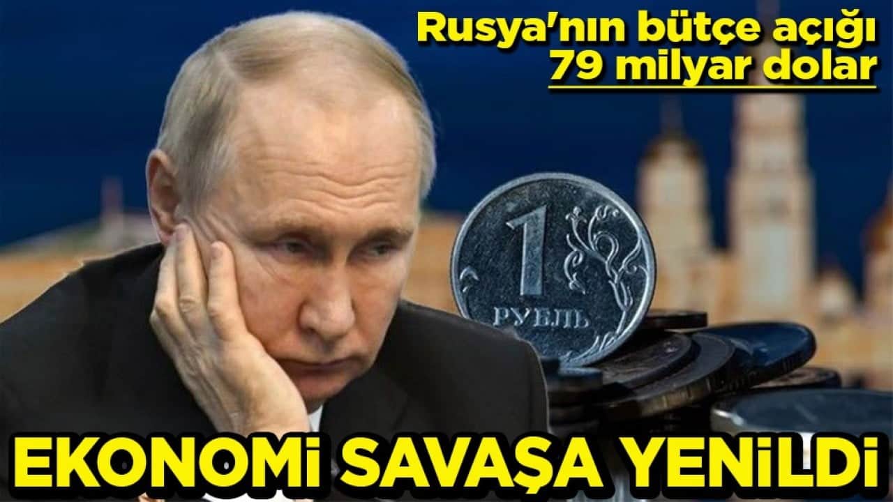 Rusya'nın bütçe açığı 79 milyar dolar Ekonomi savaşa yenildi