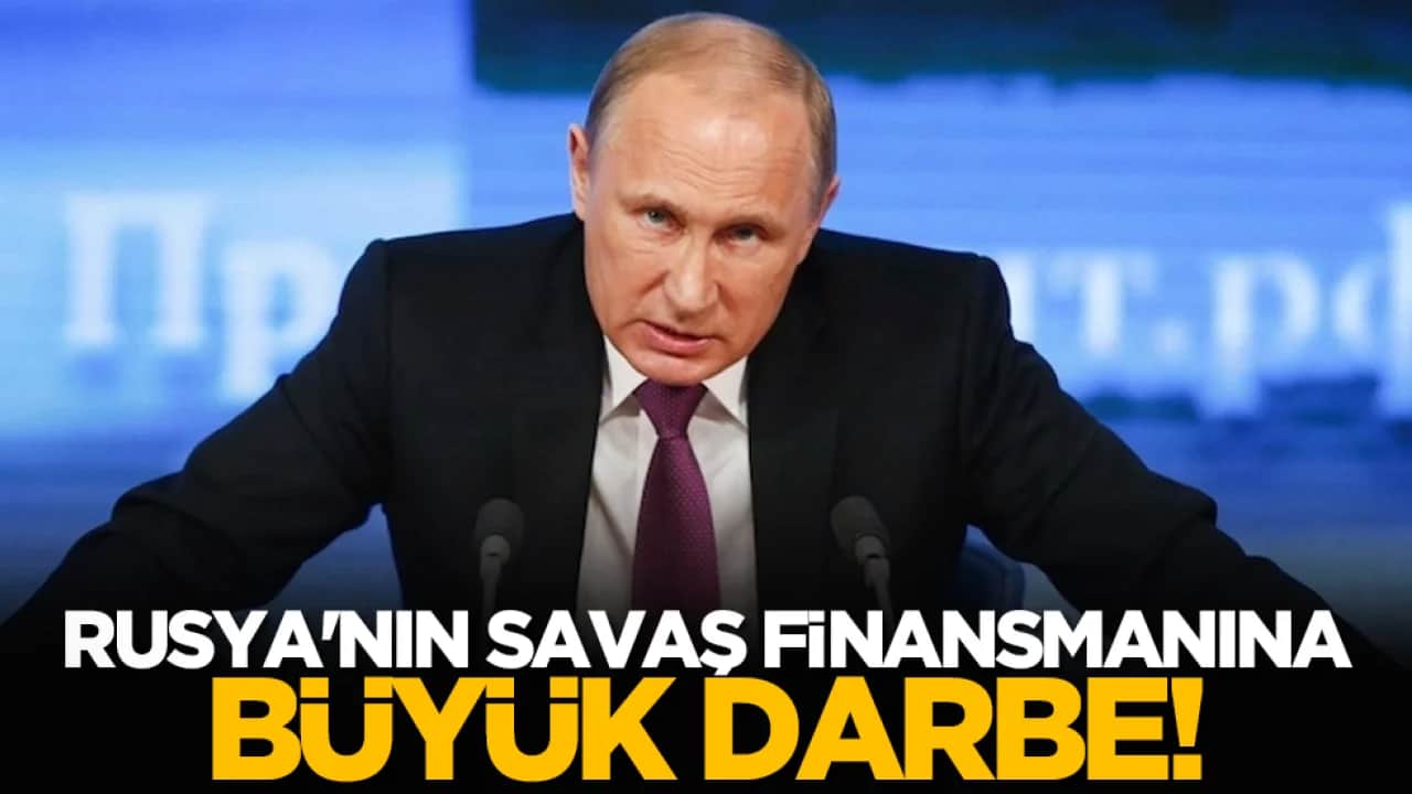 Rusya'nın savaş finansmanına büyük darbe!