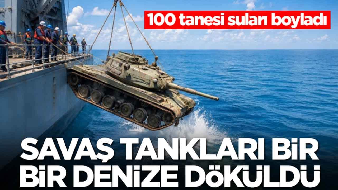 Savaş tankları bir bir denize döküldü: 100 tanesi suları boyladı