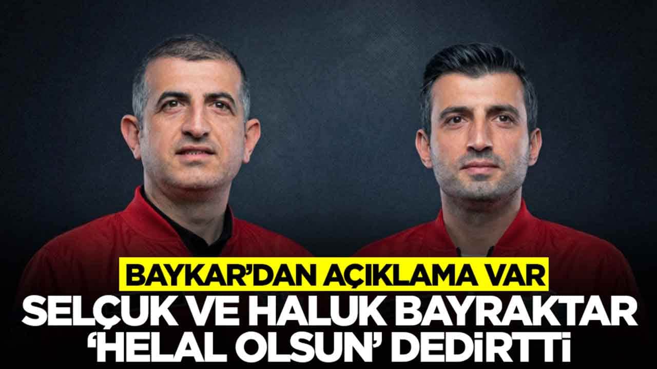 Selçuk ve Haluk Bayraktar 'helal olsun' dedirtti! Baykar'dan açıklama var