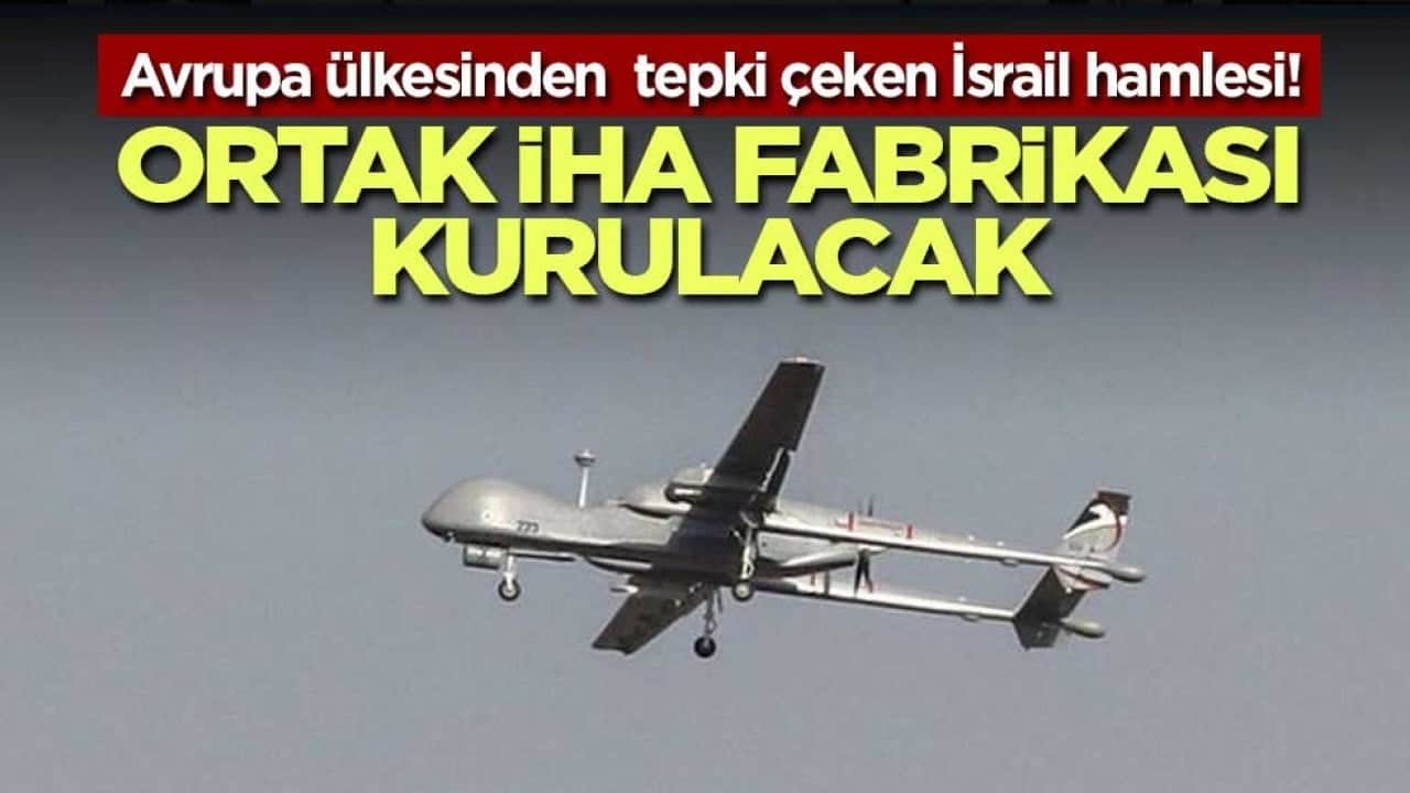 Sırbistan’dan tepki çeken İsrail hamlesi!Ortak İHA fabrikası kurulacak
