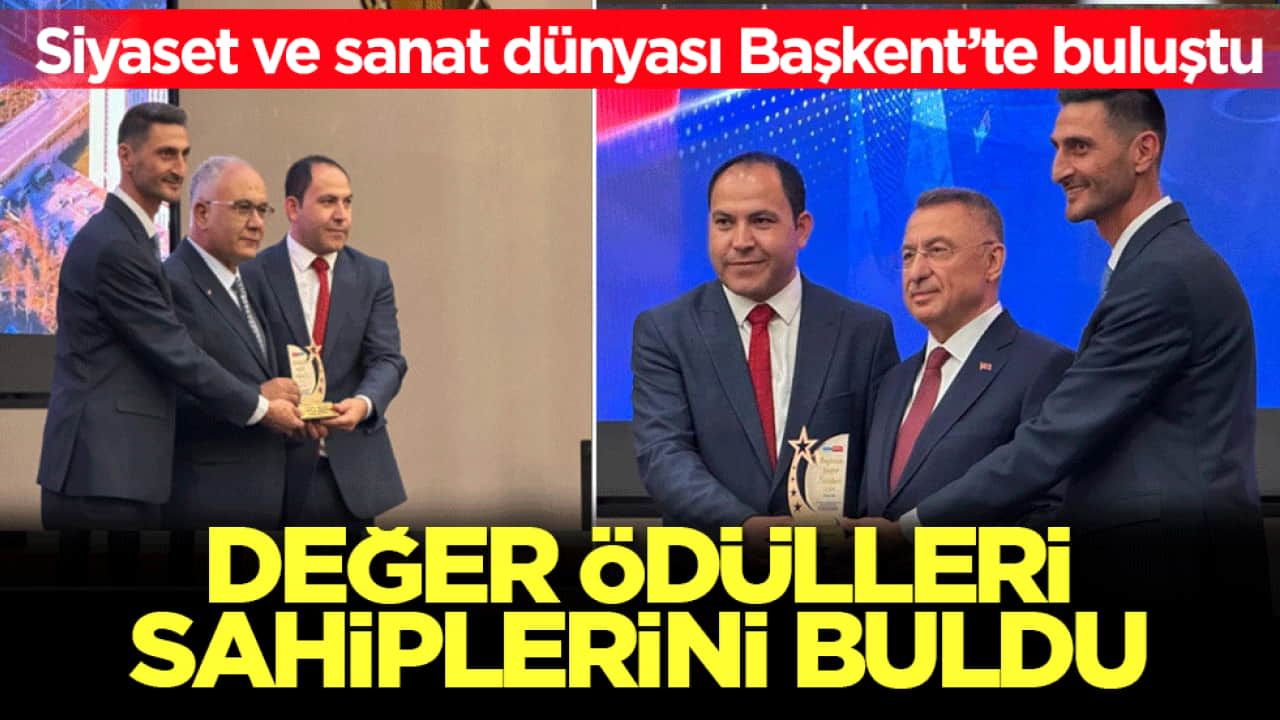 Siyaset ve sanat dünyası Başkent’te buluştu! Değer Ödülleri sahiplerini buldu