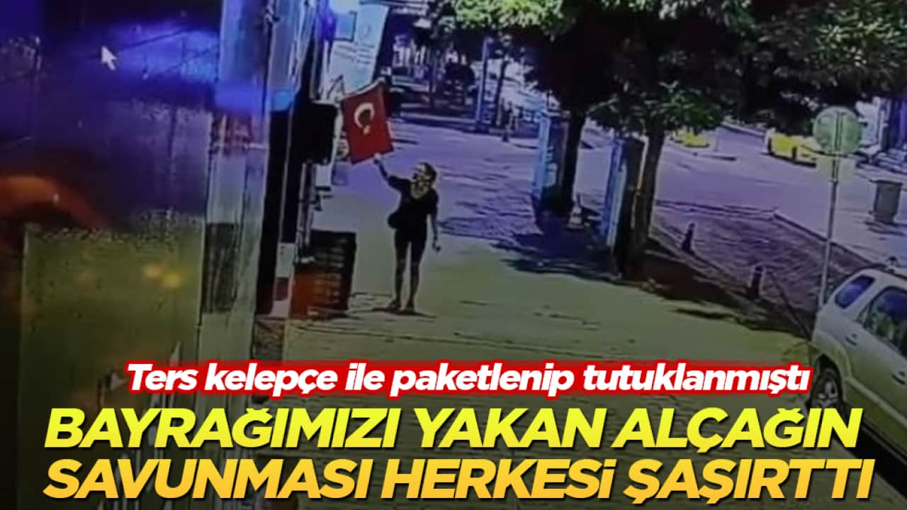 Ters kelepçe ile paketlenip tutuklanmıştı! Bayrağımızı yakan alçağın savunması herkesi şaşırttı