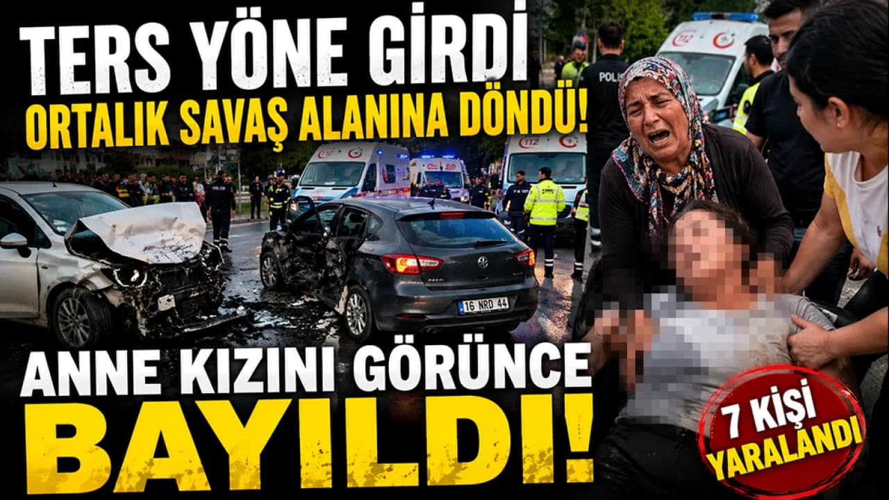 Ters yöne girdi, ortalık savaş alanına döndü! Anne kızını görünce bayıldı