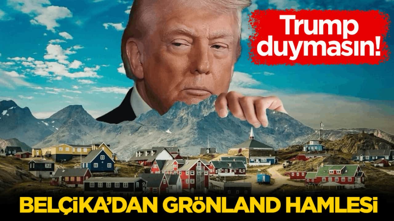 Trump duymasın! Belçika’dan Grönland hamlesi