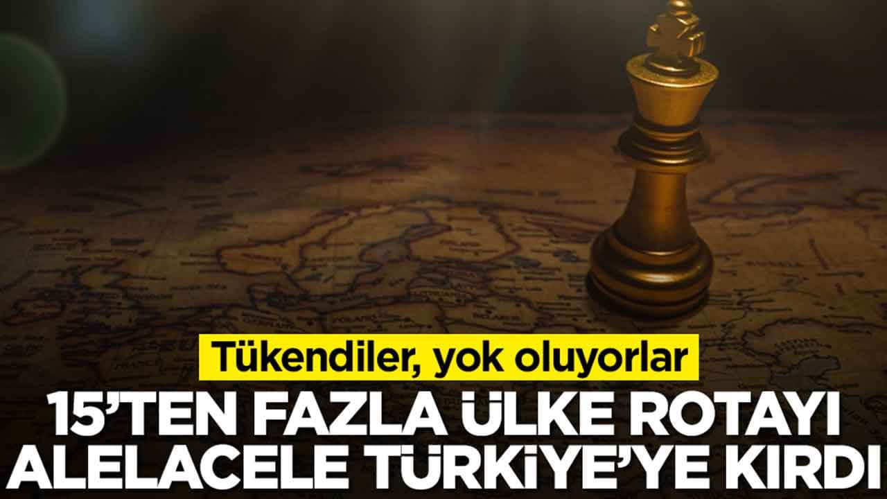 Tükendiler, yok oluyorlar: 15'ten fazla ülke rotayı alelacele Türkiye'ye kırdı