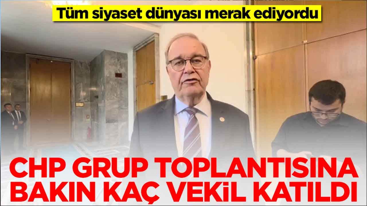 Tüm siyaset dünyası merak ediyordu: CHP grup toplantısına bakın kaç milletvekili katıldı