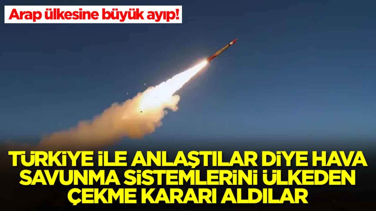 Türkiye ile anlaştılar diye hava savunma sistemlerini ülkeden çekme kararı aldılar