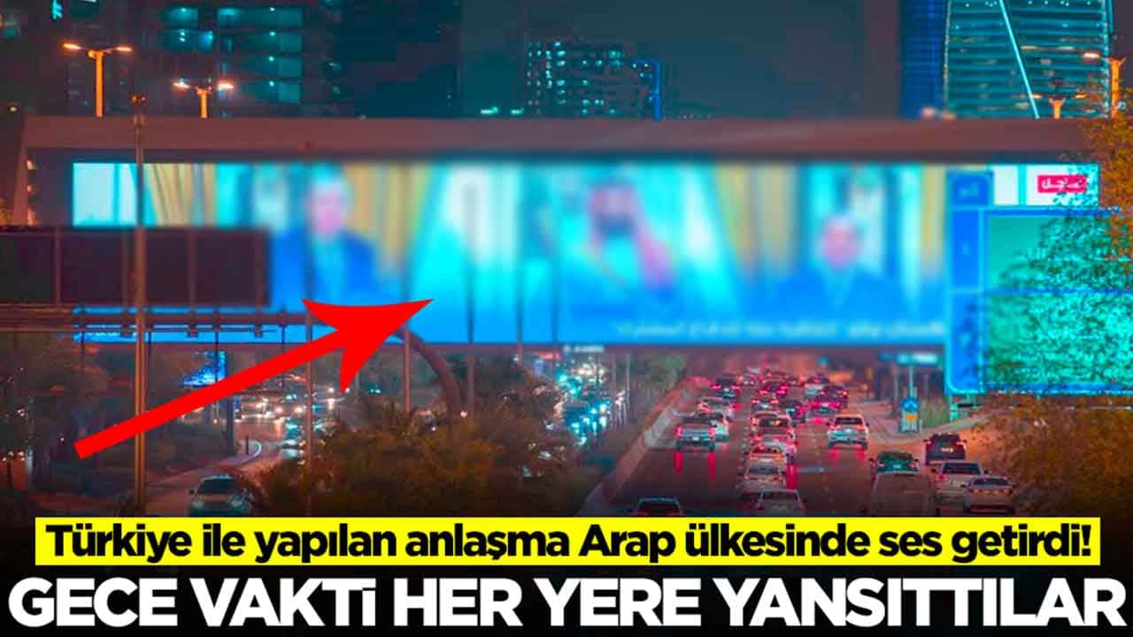 Türkiye ile yapılan anlaşma Arap ülkesinde ses getirdi: Gece vakti her yere yansıttılar