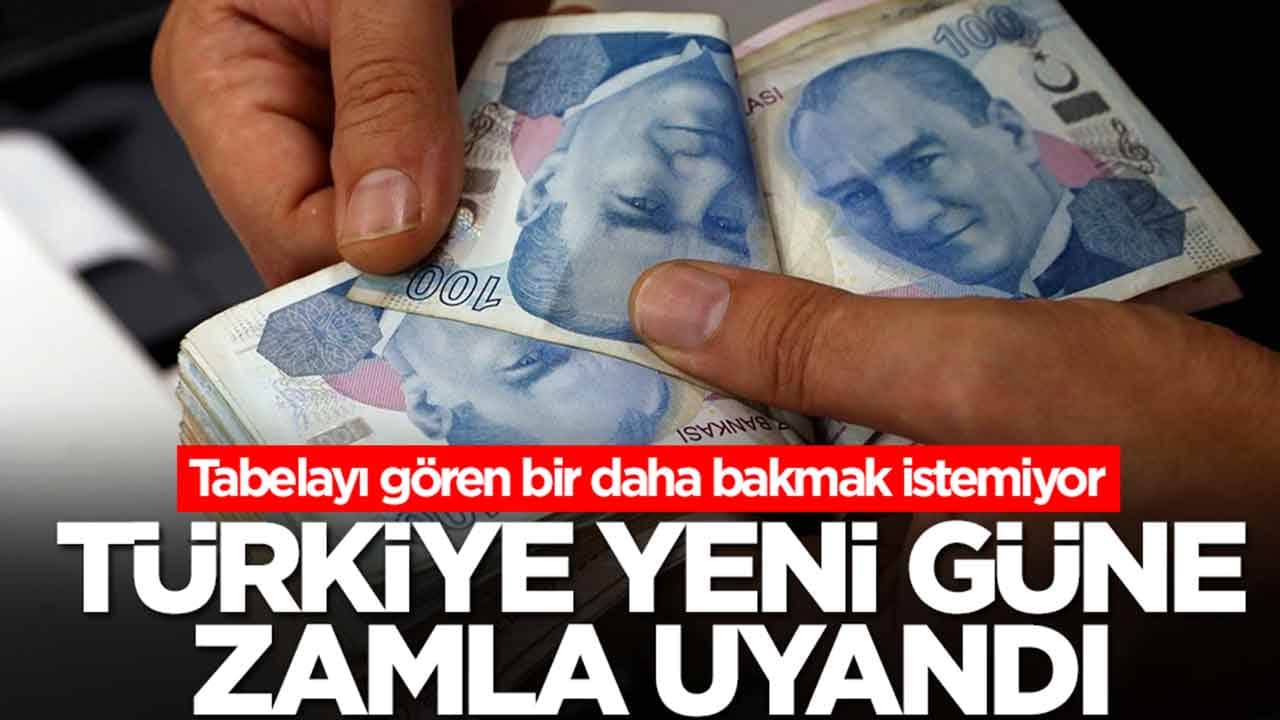 Türkiye yeni güne zamla uyandı: Tabelayı gören bir daha bakmak istemiyor