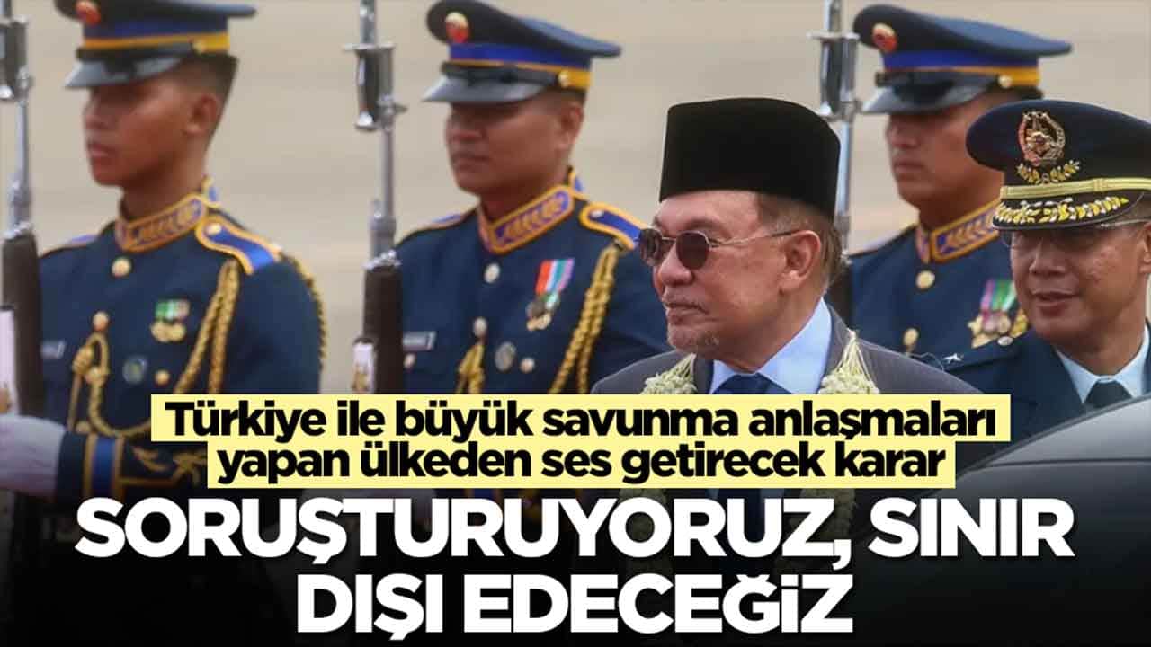 Türkiye ile büyük savunma anlaşmaları yapan ülkeden ses getirecek karar: Soruşturuyoruz, sınır dışı edeceğiz