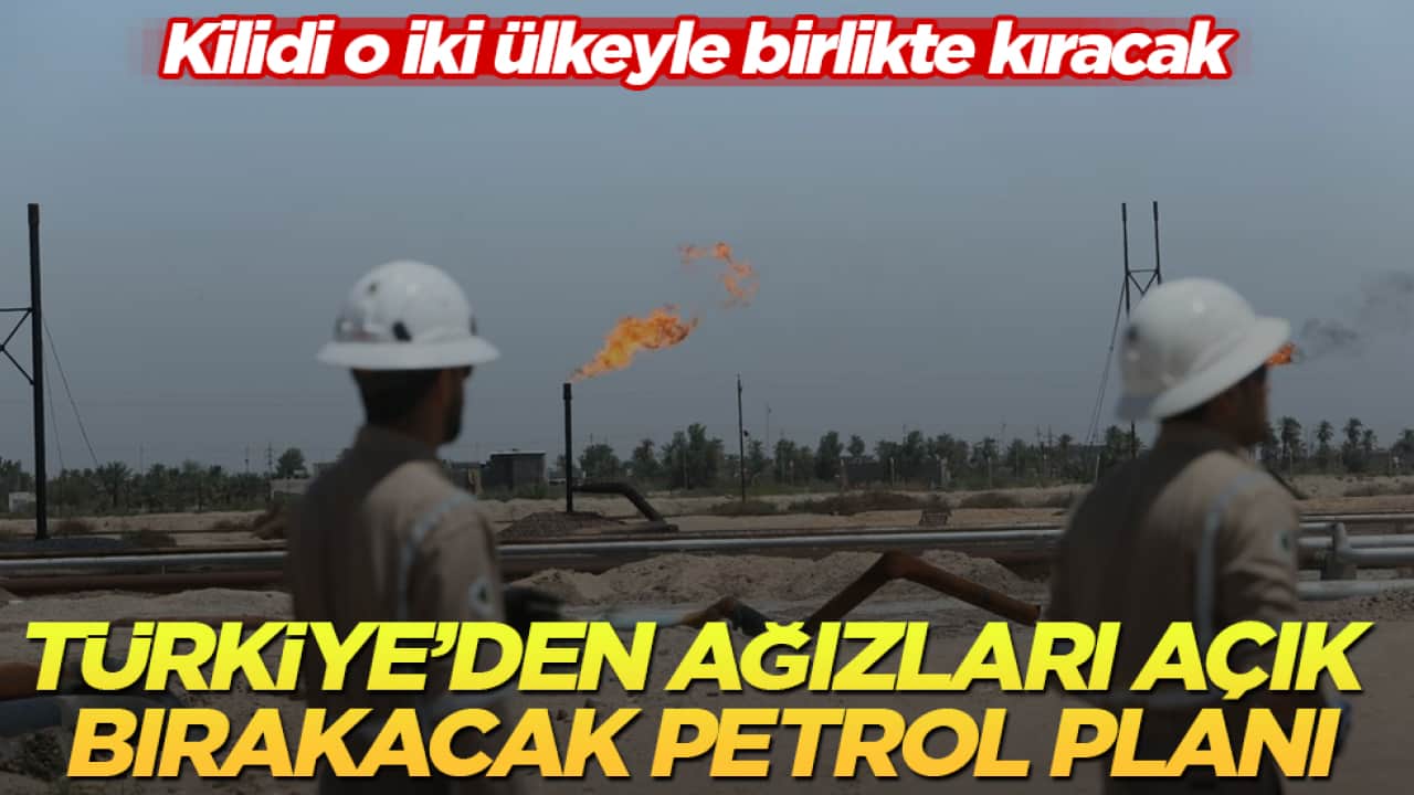 Türkiye’den ağızları açık bırakacak petrol planı! Kilidi o iki ülkeyle birlikte kıracak