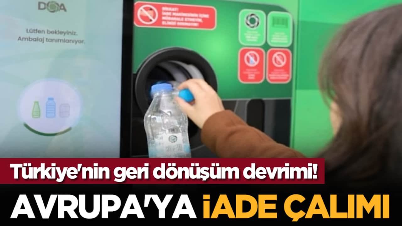 Türkiye'nin geri dönüşüm devrimi! Avrupa'ya iade çalımı