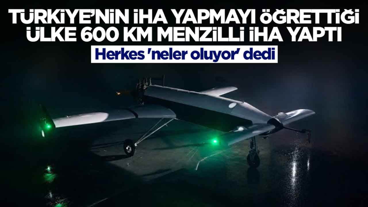 Türkiye'nin İHA yapmayı öğrettiği ülke 600 km menzilli SİHA yaptı, herkes 'neler oluyor' dedi