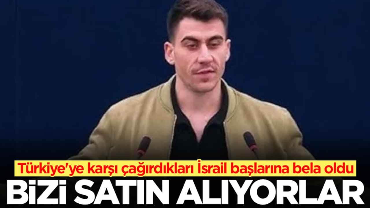Türkiye'ye karşı çağırdıkları İsrail başlarına bela oldu: Bizi satın alıyorlar