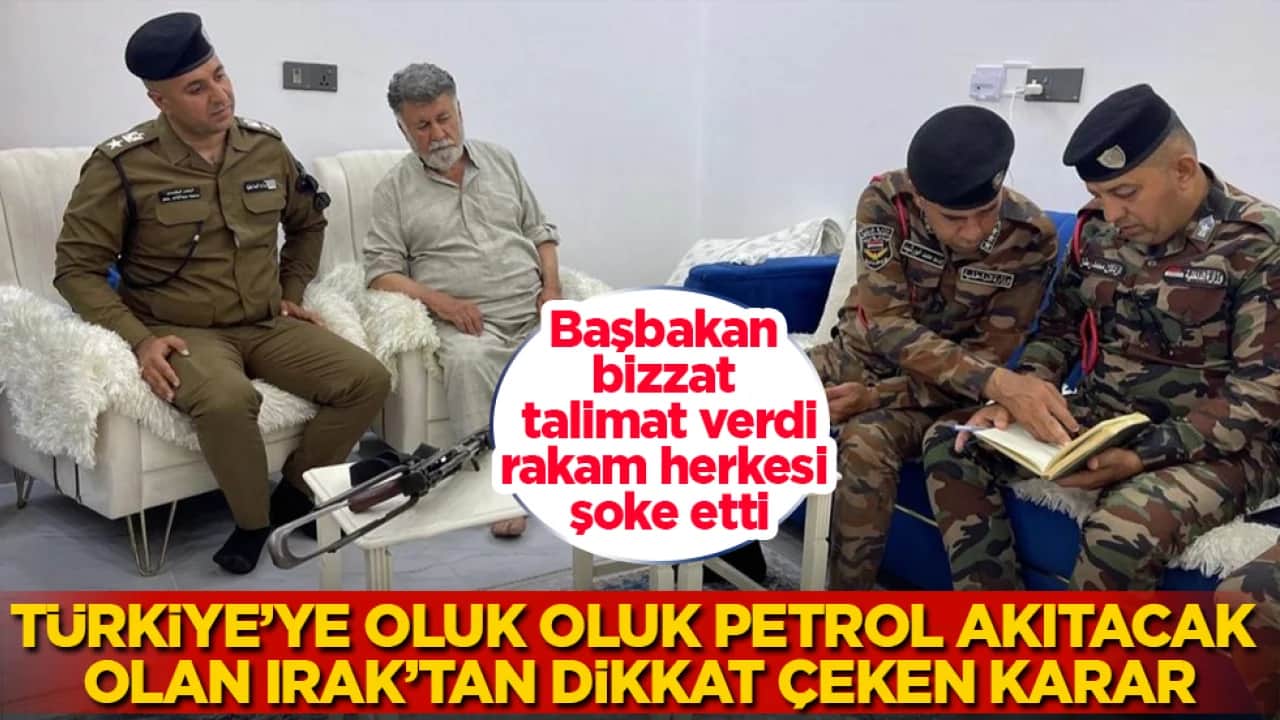 Türkiye’ye oluk oluk petrol akıtacak olan Irak’tan dikkat çeken karar! Başbakan bizzat talimat verdi, rakam herkesi şoke etti