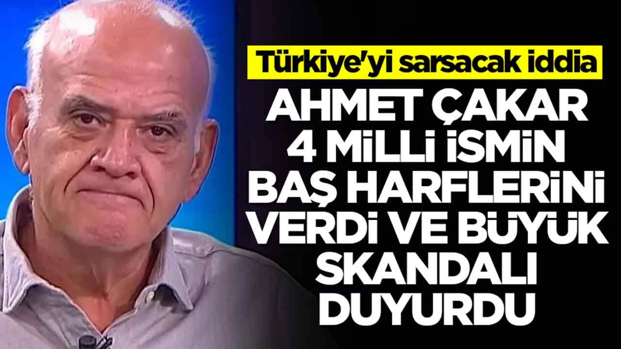 Türkiye'yi sarsacak iddia: Ahmet Çakar 4 milli futbolcunun isimlerinin baş harflerini açıkladı